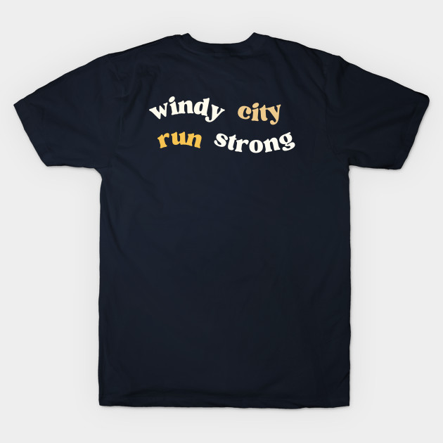 Windy City Run Strong Minimalist Tee - Chicago Marathon by ThreadsVerse